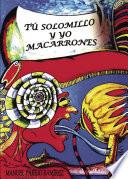 Tú solomillo y yo macarrones