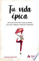 Tu vida épica
