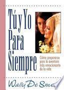 Tu Y Yo Para Siempre/ Forever You and I