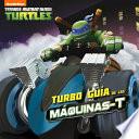 Turbo Guía de las T-Máquinas: Tortugas Ninja