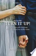 Turn it Up!