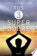 Tus 3 superpoderes