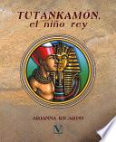 Tutankamón, el niño rey