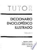 Tutor, diccionario enciclopédico ilustrado