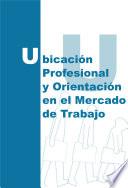 Ubicación Profesional y Orientación en el Mercado del Trabajo