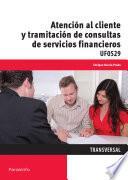 UF0529 - Atención al cliente y tramitación de consultas de servicios financieros
