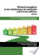 UF0565 - Eficiencia energética en las instalaciones de calefacción y ACS en los edificios