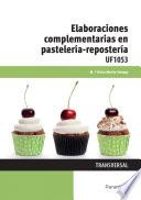 UF1053 - Elaboraciones complementarias en pastelería repostería