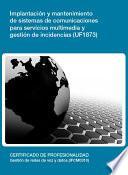 UF1873 - Implantación y mantenimiento de sistemas de comunicaciones para servicios multimedia y gestión de incidencias