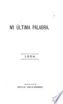 Ultima palabra de Liborio D. Cantillo en la polémica con el señor Leoniídas Flórez