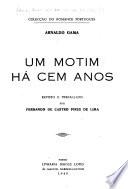 Um motiva há cem anos