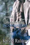 Un Acuerdo Inconveniente/ An Inconvenient Agreement