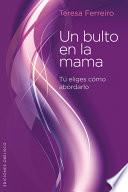 Un Bulto En La Mama