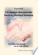 Un camino desconocido hacia la plenitud humana