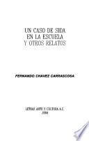 Un caso de sida en la escuela y otros relatos