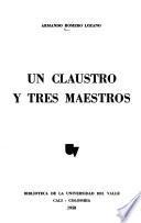 Un claustro y tres maestros
