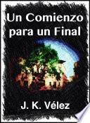 Un comienzo para un final