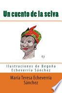 Un Cuento De La Selva