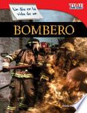 Un día en la vida de un bombero (A Day in the Life of a Firefighter) (Spanish Version)