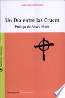Un día entre las cruces