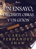 Libro Un ensayo, diecisiete obras y un guión