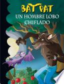 Un hombre lobo chiflado (Serie Bat Pat 10)