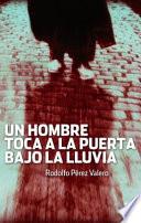 Un hombre toca la puerta, bajo la lluvia / A Man Knocks at the Door, Under the Rain