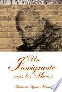 Un inmigrante tras los muros