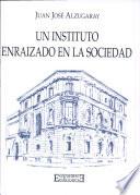 Un Instituto Enraizado en la Sociedad