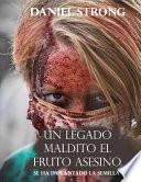 Un Legado Maldito El Fruto Asesino Se Ha Implantado La Semilla
