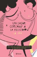 Un lugar cercano a la felicidad