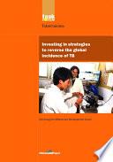 UN Millennium Development Library: Investing in Strategies to Reverse the Global Incidence of TB
