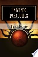 Un Mundo Para Julius