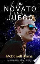 Un Novato En El Juego