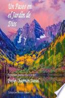 Un Paseo en el Jardin de Dios/ A Walk in the Garden of God