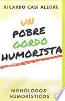 Un pobre gordo humorista