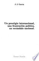 Un prestigio internacional, una frustración política, un escándalo nacional