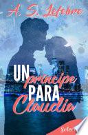 Un príncipe para Claudia (Los Beckett 1)