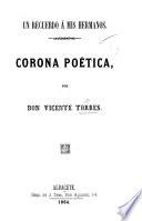 Un Recuerdo á mis Hermanos. Corona poética