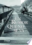 Un rumor que no se va