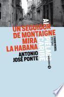 Un seguidor de Montaigne mira La Habana