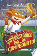 ¡Un superratónico día... de campeonato!