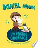 Un vecino anormal. Y el secreto de la caja mágica