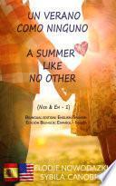 Un Verano Como Ninguno / A Summer Like No Other (Bilingual book: Spanish - English)