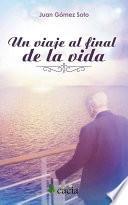 Un viaje al final de la vida