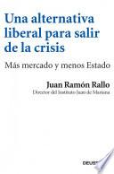 Una alternativa liberal para salir de la crisis