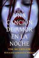 Una Canción De Amor En La Noche.