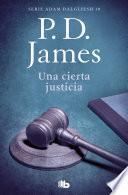 Una cierta justicia (Adam Dalgliesh 10)