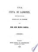 Una cueva de ladrones, juguete comico in 1 acto arreglado del frances