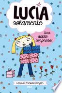 Una doble sorpresa (Lucía solamente 7)